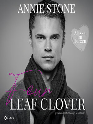 cover image of Four Leaf Clover--Alaska im Herzen, Buch 4 (ungekürzt)